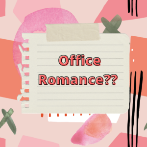 A piece of notepaper with the words "Office Romance?" stuck onto a graphic background